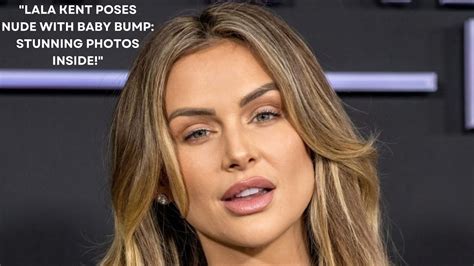 lala kent nude leaked|Lala Kent Poses Nude, Naked Body Photo for 29th Birthday